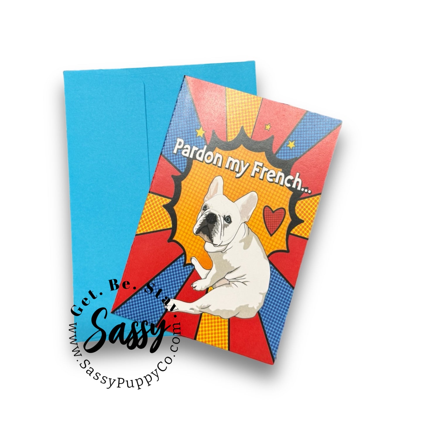 Pardon My French Card 4” x 6”