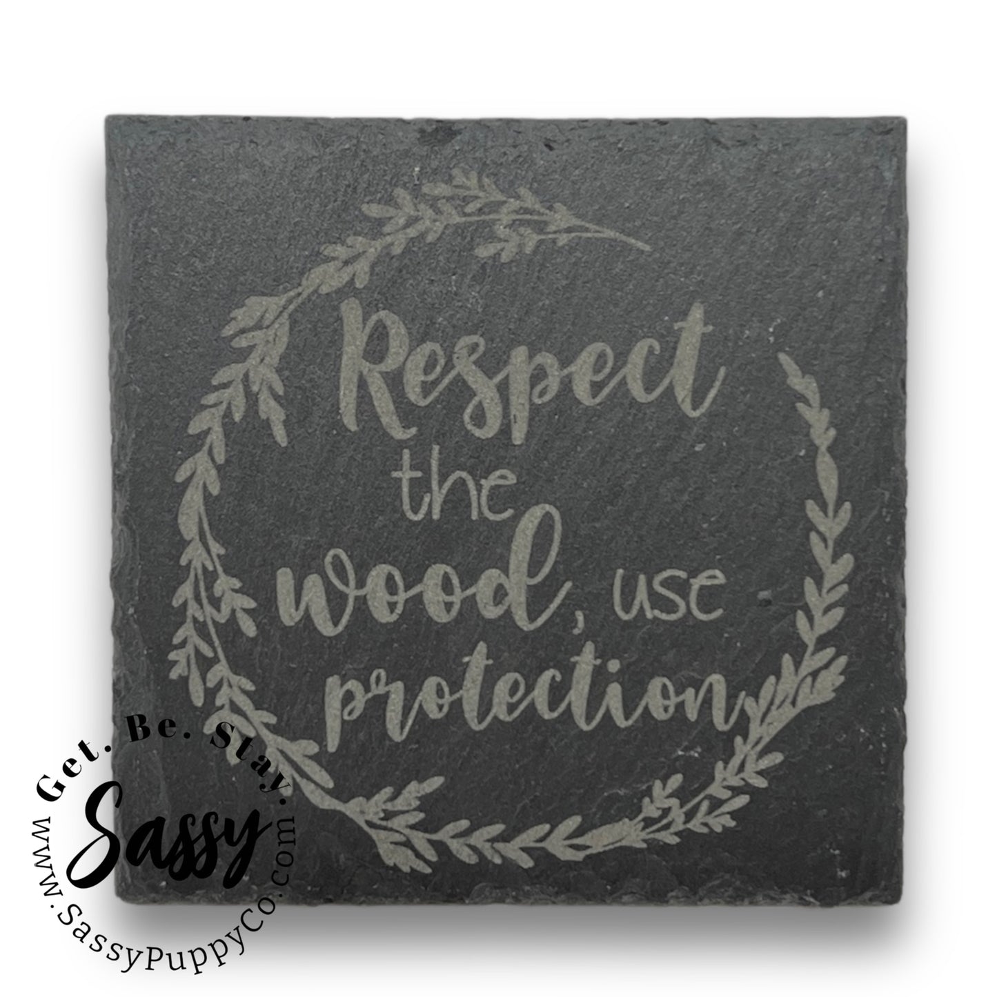 Custom Engraved Slate Coasters - Respect The Wood