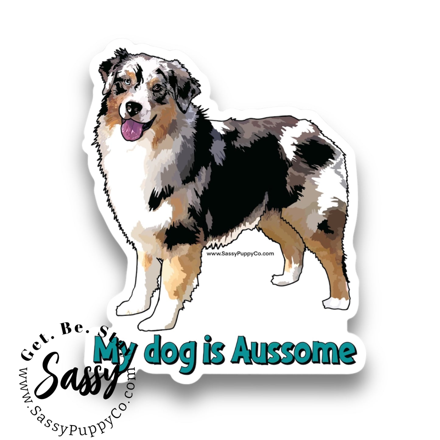 My Dog Is Aussome Sticker